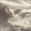 Metapher - Piano Song - Single