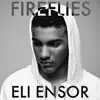 Eli Ensor - Fireflies - Single
